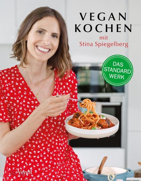 Vegan Kochen mit Stina Spiegelberg (eBook, ePUB) Vegan Kochen mit Stina Spiegelberg (eBook, ePUB)