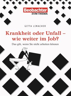 Krankheit oder Unfall - wie weiter im Job? (eBook, PDF) - Limacher, Gitta