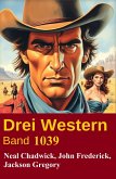 Drei Western Band 1039 (eBook, ePUB) Drei Western Band 1039 (eBook, ePUB)