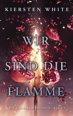 Cover Wir sind die Flamme - Die Eroberer-Trilogie, Band 3 (eBook, ePUB)