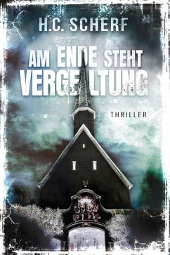 Am Ende steht Vergeltung (eBook, ePUB) - Scherf, H. C.