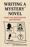 Writing a Mystery Novel Using the Investigative Map Method (How to write..., #5) (eBook, ePUB) Writing a Mystery Novel Using the Investigative Map Method (How to write..., #5) (eBook, ePUB)