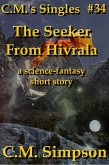 The Seeker from Hivrala (C.M.'s Singles, #34) (eBook, ePUB) The Seeker from Hivrala (C.M.'s Singles, #34) (eBook, ePUB)