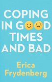 Coping in Good Times and Bad (eBook, ePUB) Coping in Good Times and Bad (eBook, ePUB)