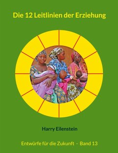 Die 12 Leitlinien der Erziehung (eBook, ePUB)