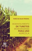Desenvolvimento de tubetes biodegradáveis para uso agrícola (eBook, ePUB)