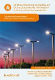 Eficiencia energética en las instalaciones de iluminación interior y alumbrado exterior. ENAC0108 (eBook, ePUB)