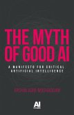 The myth of good AI (eBook, ePUB)
