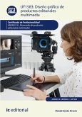 Diseño gráfico de productos editoriales multimedia. ARGN0110 (eBook, ePUB) Diseño gráfico de productos editoriales multimedia. ARGN0110 (eBook, ePUB)