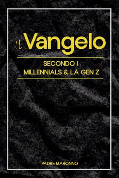 Cover Il Vangelo Secondo i Millenials (e la Gen Z): (eBook, ePUB)