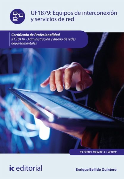 Equipos de interconexión y servicios de red. IFCT0410 (eBook, ePUB)