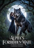 Alpha's Forbidden Mate (eBook, ePUB) Alpha's Forbidden Mate (eBook, ePUB)