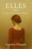 ELLES - Le corps: en cris. En lutte. Debout (eBook, ePUB) ELLES - Le corps: en cris. En lutte. Debout (eBook, ePUB)