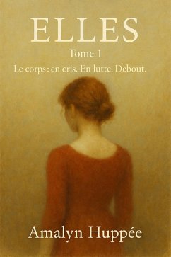 Cover ELLES - Le corps: en cris. En lutte. Debout (eBook, ePUB)