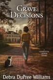 Grave Decisions (A Charlotte Graves Mystery, #2) (eBook, ePUB)
