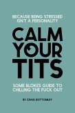 Calm Your Tits (eBook, ePUB) Calm Your Tits (eBook, ePUB)