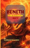 Beneath the Ember Sky (eBook, ePUB) Beneath the Ember Sky (eBook, ePUB)
