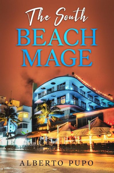 The South Beach Mage (eBook, ePUB) The South Beach Mage (eBook, ePUB)