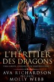 L'He´ritier des Dragons (Théa Grove, Chasseuse de Vampires, #1) (eBook, ePUB) L'He´ritier des Dragons (Théa Grove, Chasseuse de Vampires, #1) (eBook, ePUB)