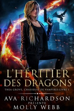 Cover L'He´ritier des Dragons (Théa Grove, Chasseuse de Vampires, #1) (eBook, ePUB)