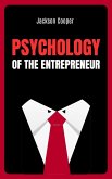 Psychology of the Entrepreneur (eBook, ePUB) Psychology of the Entrepreneur (eBook, ePUB)