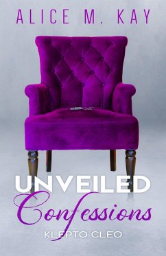 Unveiled Confessions: Klepto Cleo (eBook, ePUB) - Kay, Alice M.