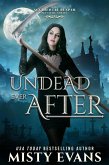 Undead Ever After (The Accidental Reaper Paranormal Urban Fantasy Series, #7) (eBook, ePUB) Undead Ever After (The Accidental Reaper Paranormal Urban Fantasy Series, #7) (eBook, ePUB)