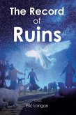 The Record of Ruins (eBook, ePUB) The Record of Ruins (eBook, ePUB)
