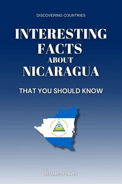 Cover Interesting Facts About Nicaragua That You Should Know (Discovering Countries) (eBook, ePUB)