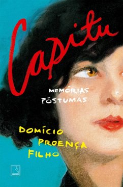 Capitu: memórias póstumas (eBook, ePUB) - Filho, Domício Proença