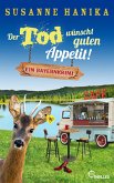 Der Tod wünscht guten Appetit (eBook, ePUB) Der Tod wünscht guten Appetit (eBook, ePUB)