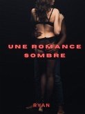 Une romance sombre (eBook, ePUB) Une romance sombre (eBook, ePUB)