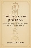 The Mystic Law Journal: Daily Inspiring Passages from Nichiren Daishonin (eBook, ePUB) The Mystic Law Journal: Daily Inspiring Passages from Nichiren Daishonin (eBook, ePUB)