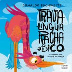 Trava-língua, racha o bico (eBook, ePUB)