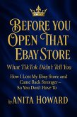 Before You Open That eBay Store: What TikTok Didn't Tell You (eBook, ePUB) Before You Open That eBay Store: What TikTok Didn't Tell You (eBook, ePUB)