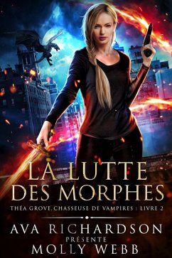 Cover La Lutte des Morphes (Théa Grove, Chasseuse de Vampires, #2) (eBook, ePUB)