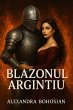 BLAZONUL ARGINTIU (TRILOGIA... - Bild 1