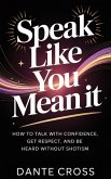 Speak Like You Mean It (Everyday Charisma, #1) (eBook, ePUB)