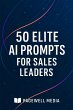 50 Elite AI Prompts for Sales Leaders... - Bild 1