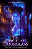 The Forgotten Hourglass (The Hourborn Legacy, #1) (eBook, ePUB)