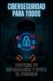 Ciberseguridad para Todos: Protege tu Información y Evita el Phishing (eBook, ePUB) Ciberseguridad para Todos: Protege tu Información y Evita el Phishing (eBook, ePUB)