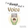 I've Always Had A Voice - Bild 1