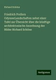 Friedrich Prellers OdysseeLandschaften nebst einer Tafel zur Übersicht über die künftige architektonische Anordnung der Bilder Richard Schöne Friedrich Prellers OdysseeLandschaften nebst einer Tafel zur Übersicht über die künftige architektonische Anordnung der Bilder Richard Schöne