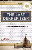 The Last Dekrepitzer