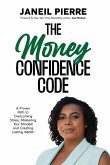 The Money CONFIDENCE CODE The Money CONFIDENCE CODE