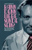 Kann denn Liebe Sünde sein? Kann denn Liebe Sünde sein?