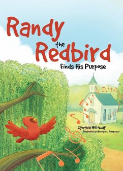 Randy the Redbird Finds His Purpose Randy the Redbird Finds His Purpose