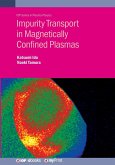 Impurity Transport in Magnetically Confined Plasmas Impurity Transport in Magnetically Confined Plasmas