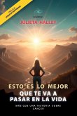 Esto Es Lo Mejor Que Te Va a Pasar En La Vida Esto Es Lo Mejor Que Te Va a Pasar En La Vida