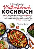 Das große Bluthochdruck Kochbuch Das große Bluthochdruck Kochbuch